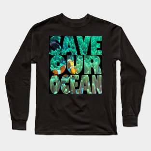 Save our ocean Long Sleeve T-Shirt